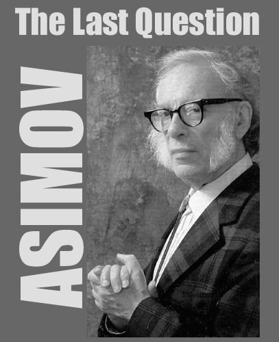 isaac asimov the last question read online